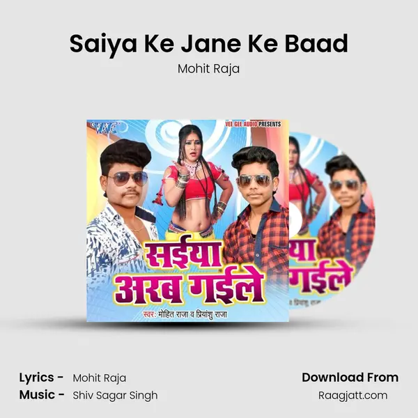 Saiya Ke Jane Ke Baad - Mohit Raja album cover 