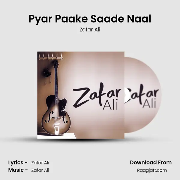 Pyar Paake Saade Naal - Zafar Ali album cover 