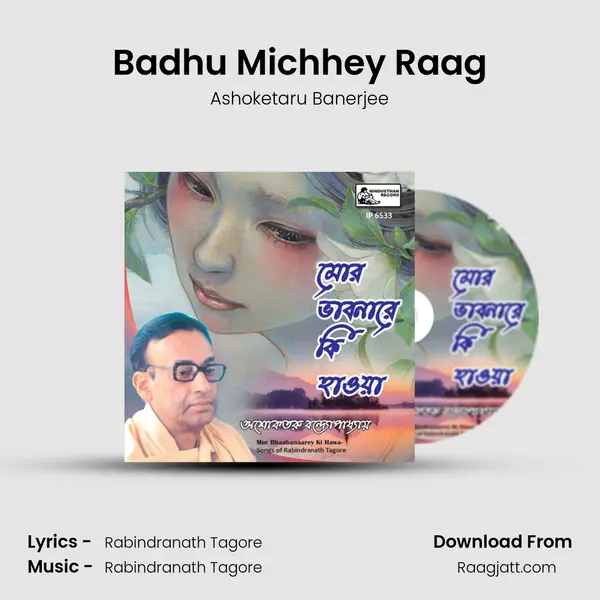 Badhu Michhey Raag mp3 song