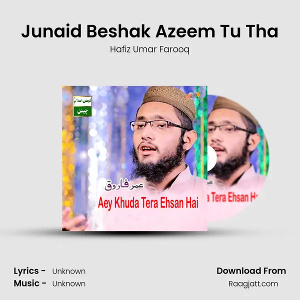 Junaid Beshak Azeem Tu Tha mp3 song