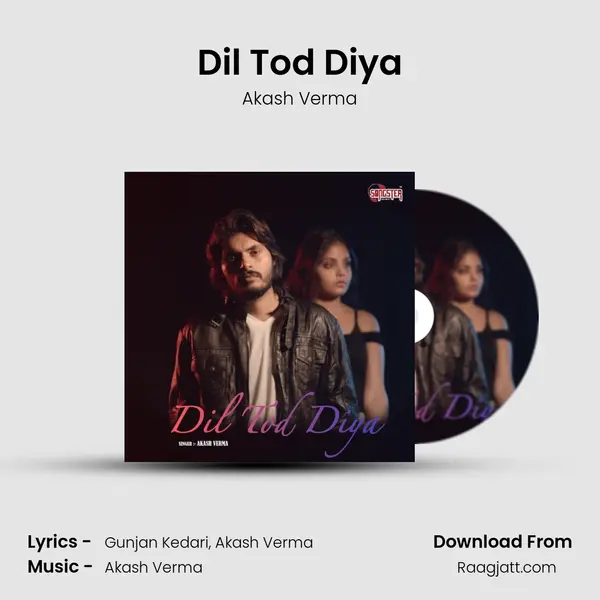 Dil Tod Diya - Akash Verma album cover 