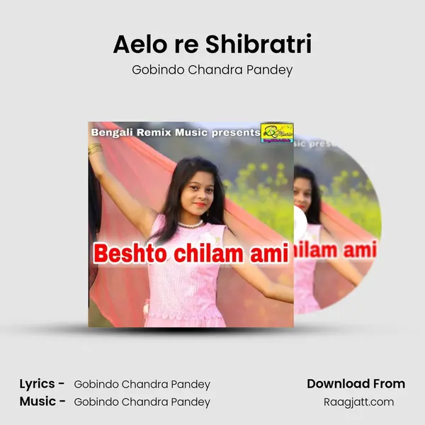 Aelo re Shibratri mp3 song