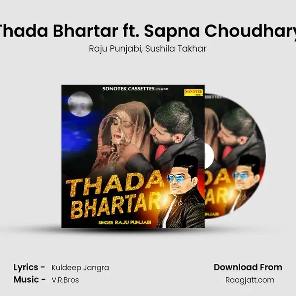 Thada Bhartar ft. Sapna Choudhary - Raju Punjabi album cover 