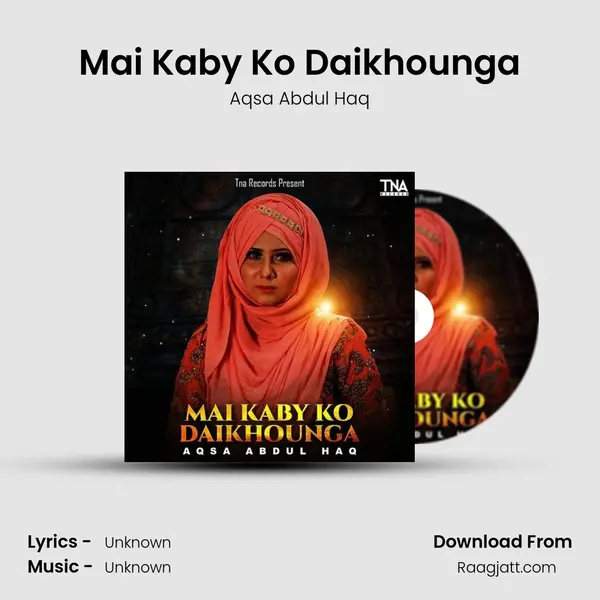 Mai Kaby Ko Daikhounga mp3 song