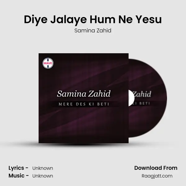 Diye Jalaye Hum Ne Yesu - Samina Zahid album cover 