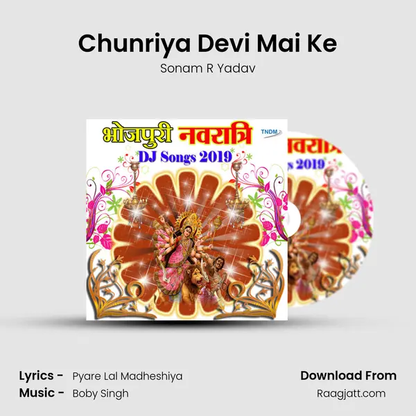 Chunriya Devi Mai Ke - Sonam R Yadav album cover 