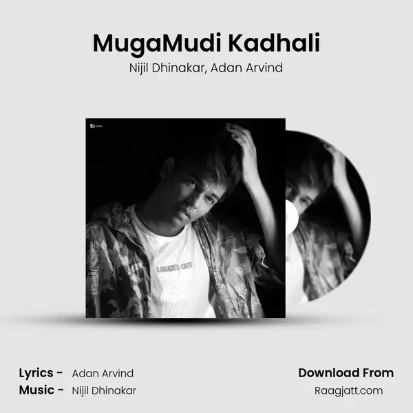 MugaMudi Kadhali - Nijil Dhinakar mp3 song