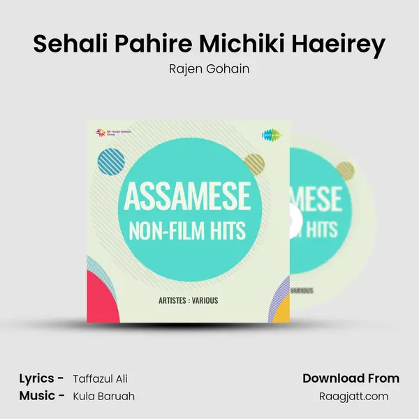 Sehali Pahire Michiki Haeirey - Rajen Gohain album cover 