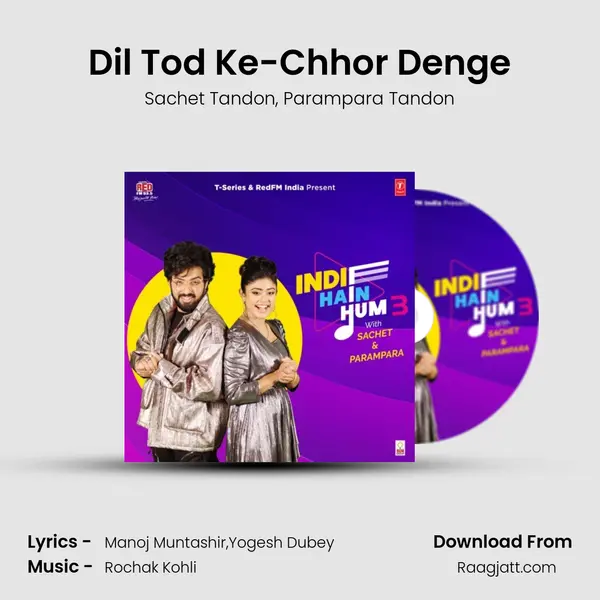 Dil Tod Ke-Chhor Denge - Sachet Tandon album cover 