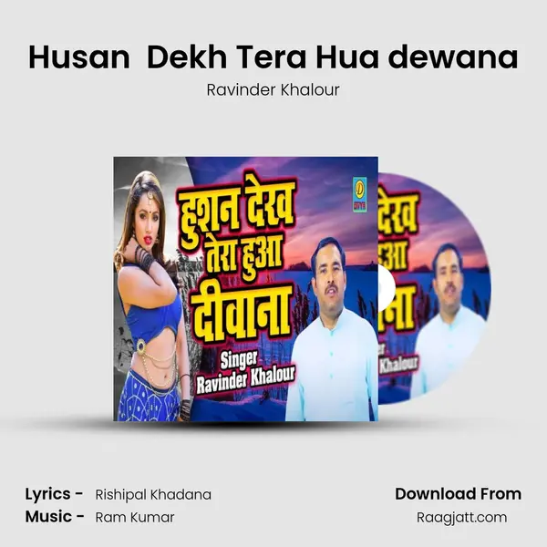 Husan  Dekh Tera Hua dewana - Ravinder Khalour album cover 