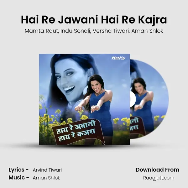 Hai Re Jawani Hai Re Kajra - Mamta Raut album cover 