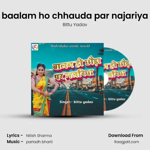 baalam ho chhauda par najariya - Bittu Yadav album cover 