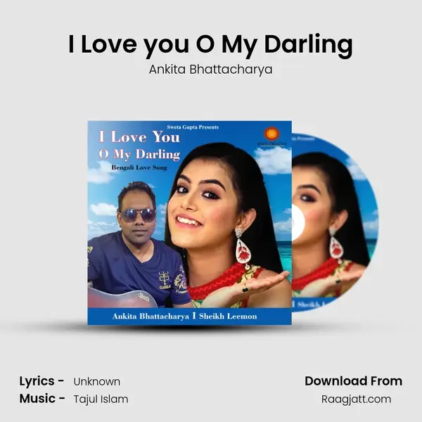 I Love you O My Darling - Ankita Bhattacharya album cover 