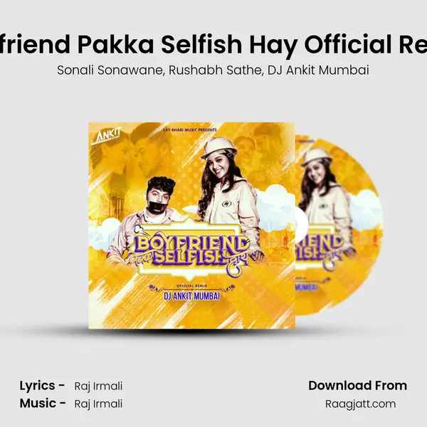 Boyfriend Pakka Selfish Hay Official Remix - Sonali Sonawane album cover 