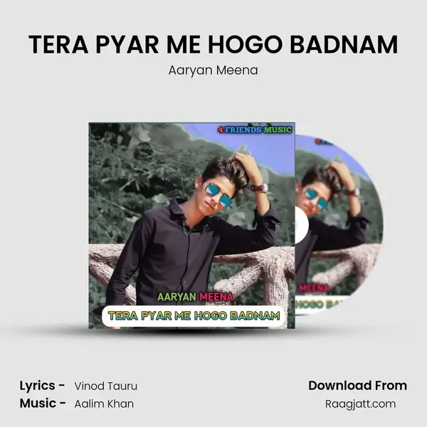 TERA PYAR ME HOGO BADNAM mp3 song