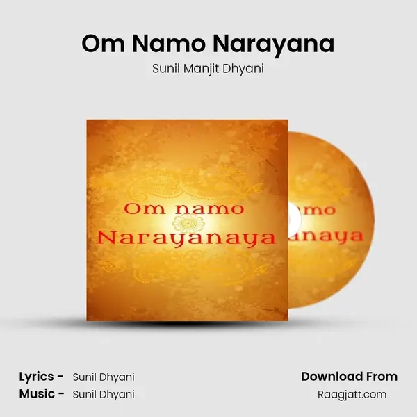 Om Namo Narayana - Sunil Manjit Dhyani album cover 