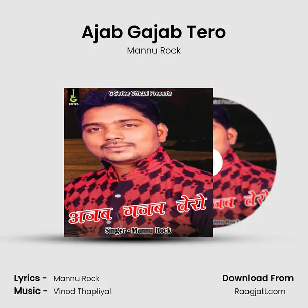 Ajab Gajab Tero - Mannu Rock album cover 