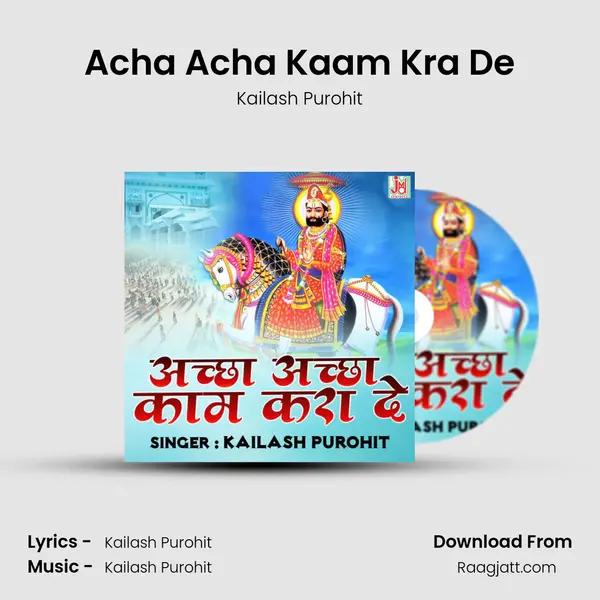 Acha Acha Kaam Kra De - Kailash Purohit album cover 