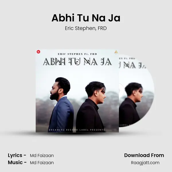 Abhi Tu Na Ja - Eric Stephen album cover 