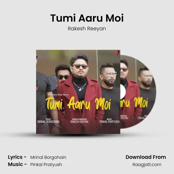 Tumi Aaru Moi - Rakesh Reeyan mp3 song