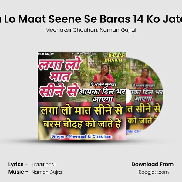 Laga Lo Maat Seene Se Baras 14 Ko Jate Hai - Meenaksii Chauhan album cover 