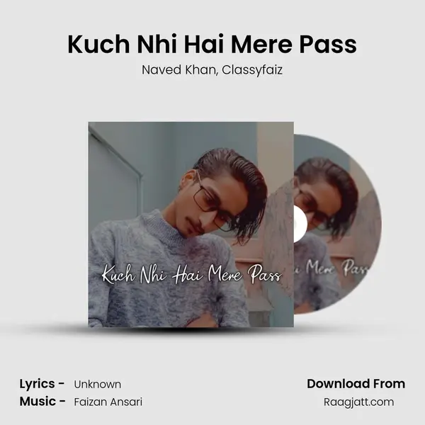 Kuch Nhi Hai Mere Pass - Naved Khan album cover 