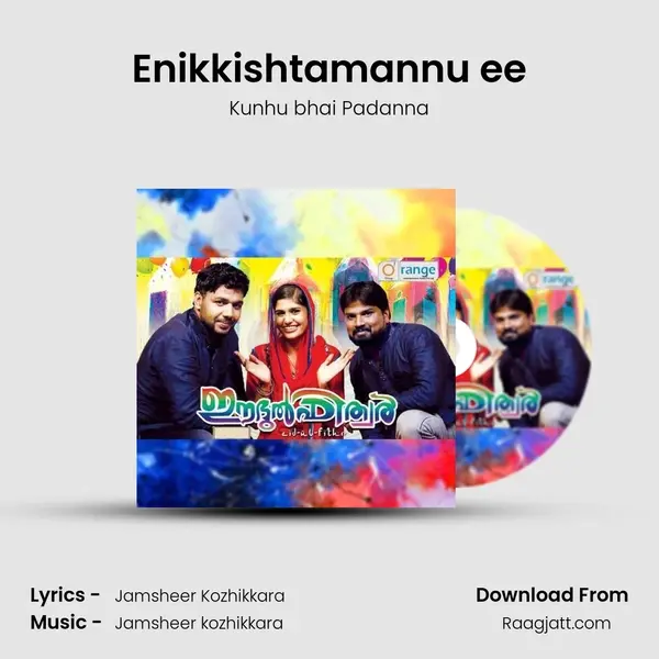 Enikkishtamannu ee - Kunhu bhai Padanna mp3 song