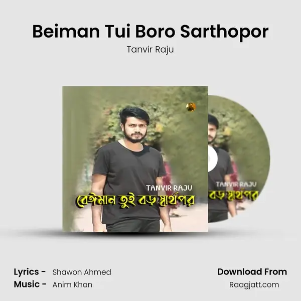 Beiman Tui Boro Sarthopor - Tanvir Raju album cover 