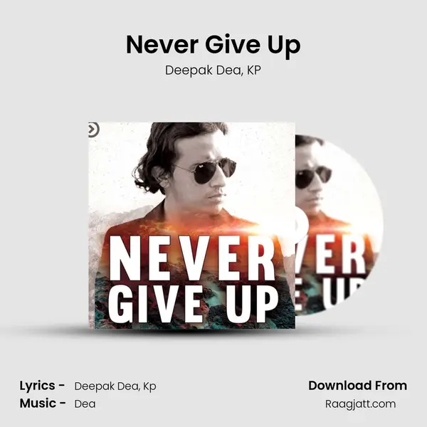 Never Give Up - Deepak Dea album cover 