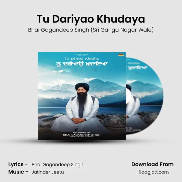 Tu Dariyao Khudaya - Bhai Gagandeep Singh (Sri Ganga Nagar Wale) album cover 