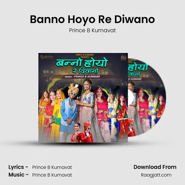 Banno Hoyo Re Diwano - Prince B Kumavat album cover 