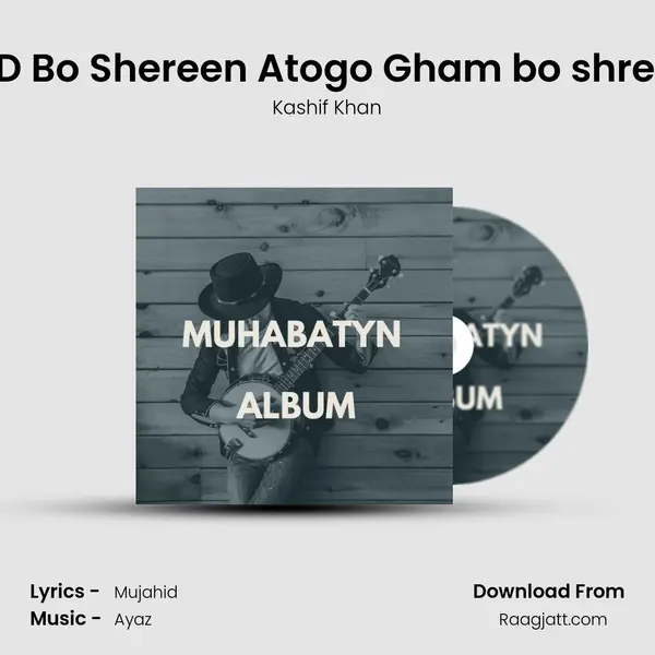 Dard D Bo Shereen Atogo Gham bo shreen bo mp3 song