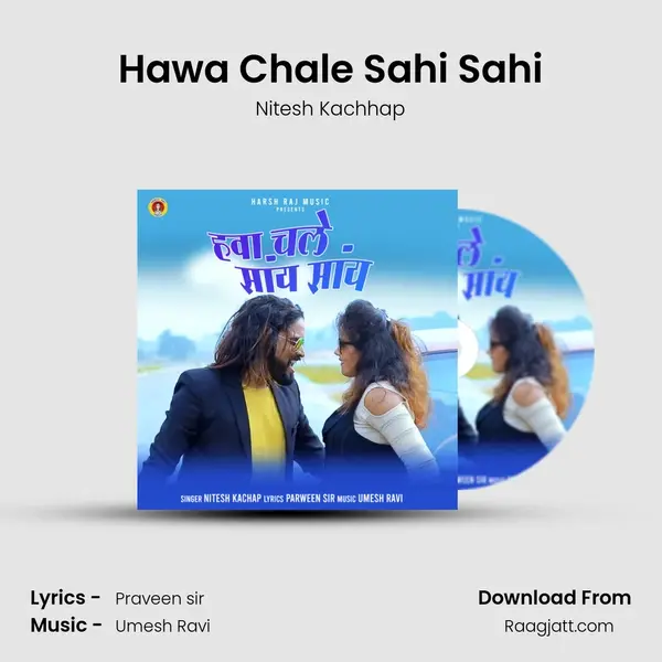 Hawa Chale Sahi Sahi mp3 song