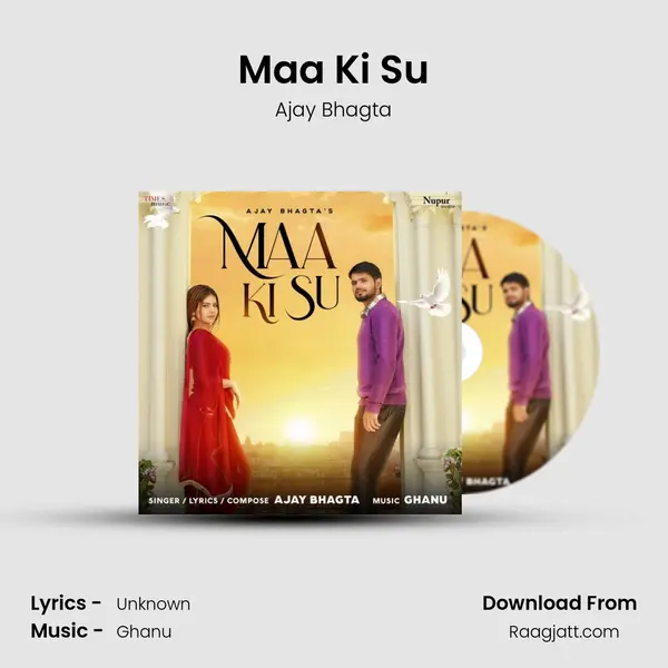 Maa Ki Su - Ajay Bhagta album cover 