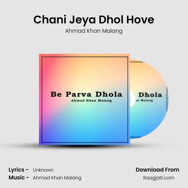 Chani Jeya Dhol Hove - Ahmad Khan Malang album cover 