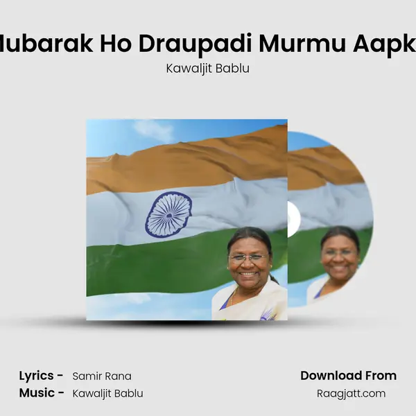 Mubarak Ho Draupadi Murmu Aapko - Kawaljit Bablu album cover 