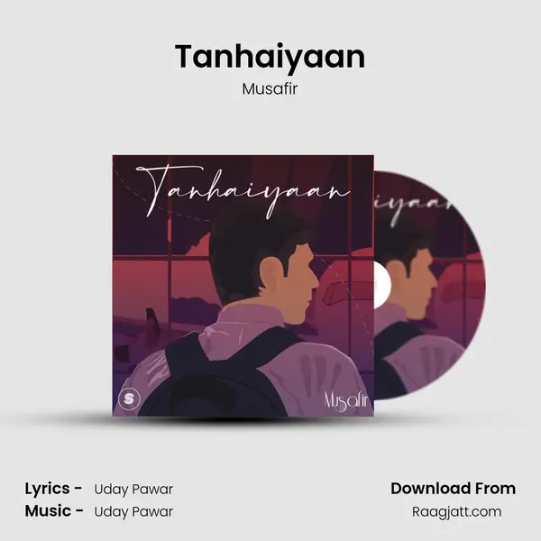 Tanhaiyaan mp3 song