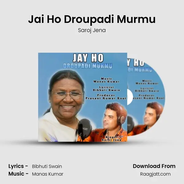 Jai Ho Droupadi Murmu - Saroj Jena album cover 