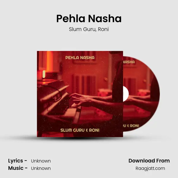 Pehla Nasha - Slum Guru mp3 song