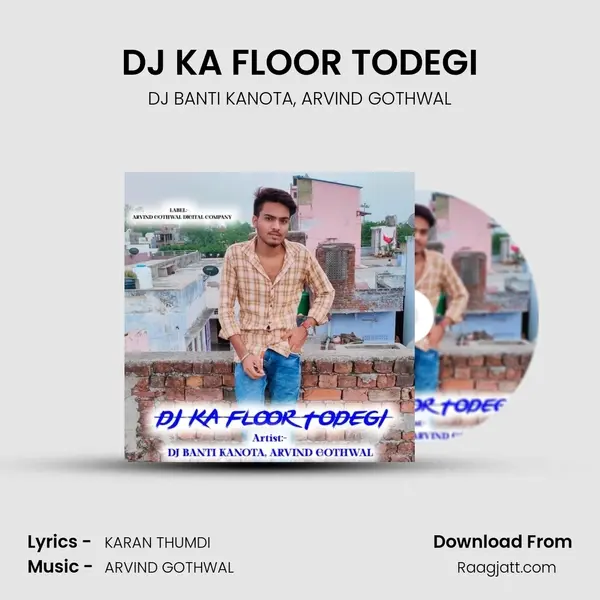 DJ KA FLOOR TODEGI - DJ BANTI KANOTA album cover 