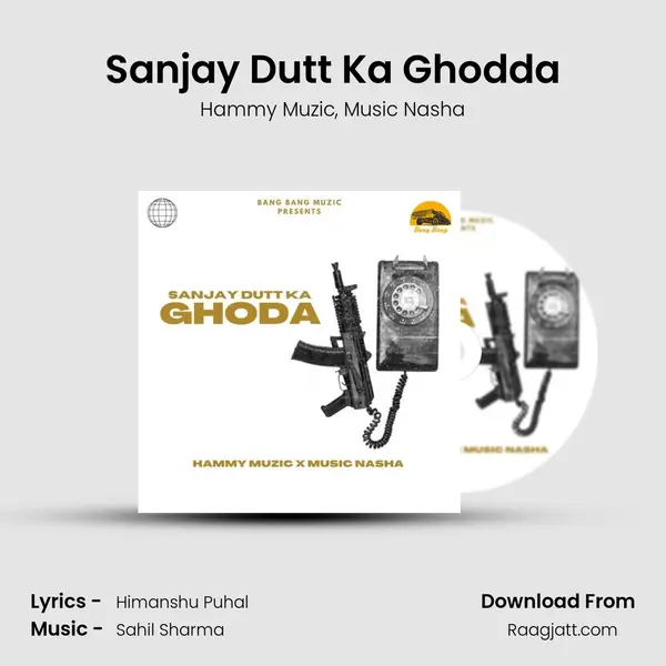 Sanjay Dutt Ka Ghodda mp3 song