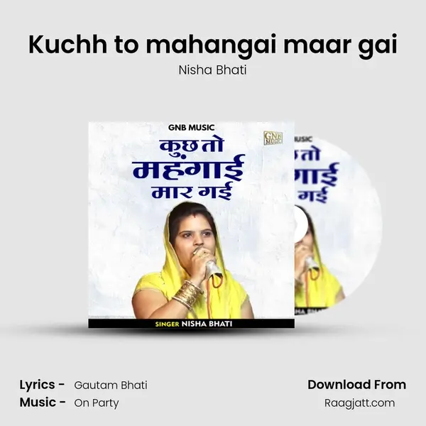 Kuchh to mahangai maar gai mp3 song