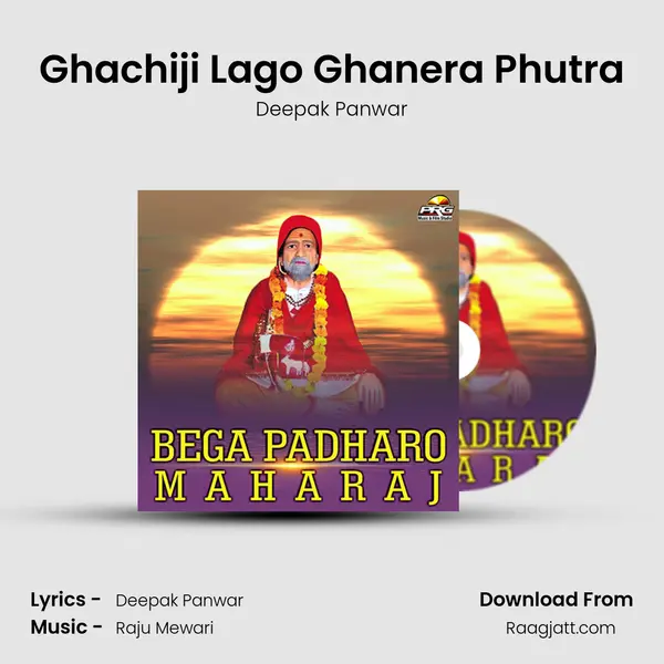 Ghachiji Lago Ghanera Phutra - Deepak Panwar album cover 