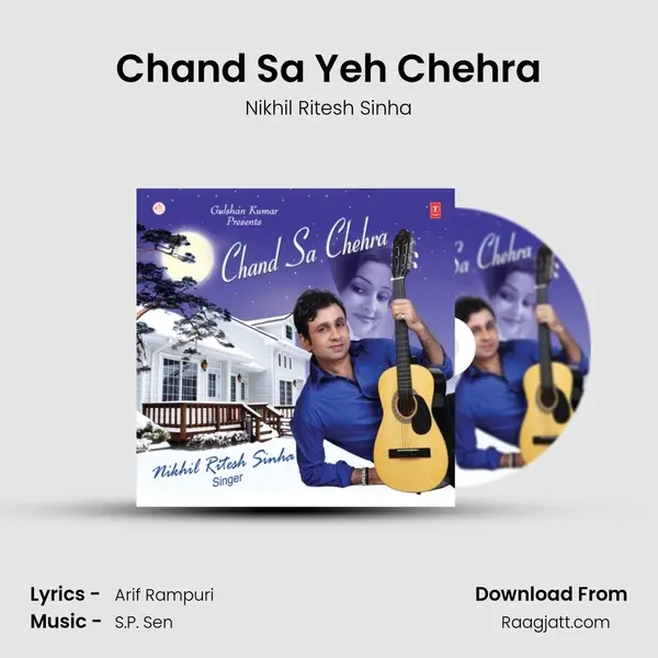 Chand Sa Yeh Chehra - Nikhil Ritesh Sinha album cover 