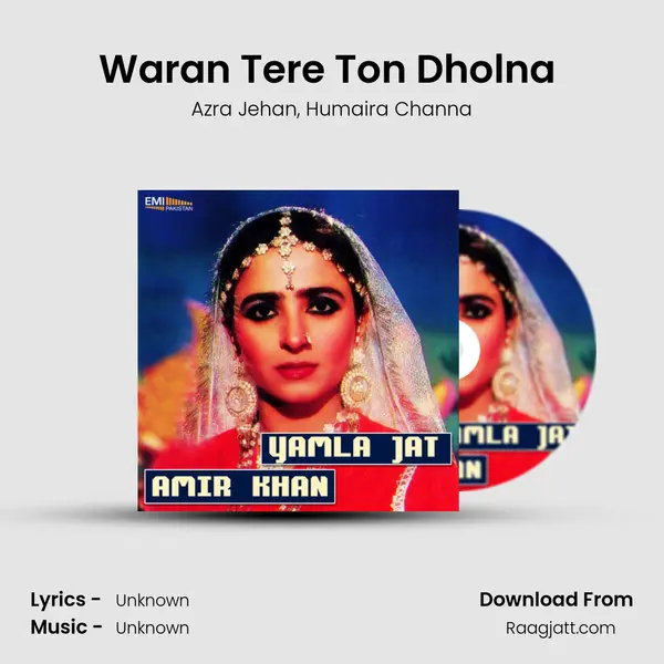 Waran Tere Ton Dholna (from Amir Khan) mp3 song