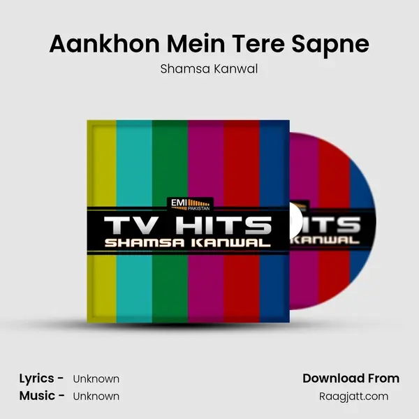 Aankhon Mein Tere Sapne - Shamsa Kanwal album cover 