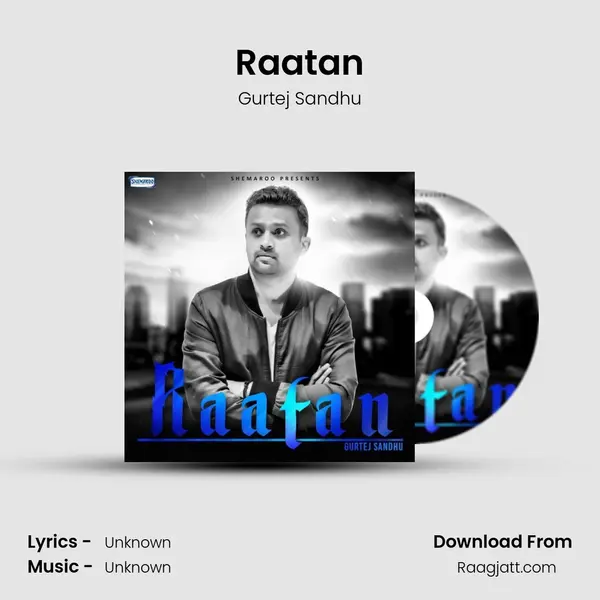 Raatan - Gurtej Sandhu mp3 song