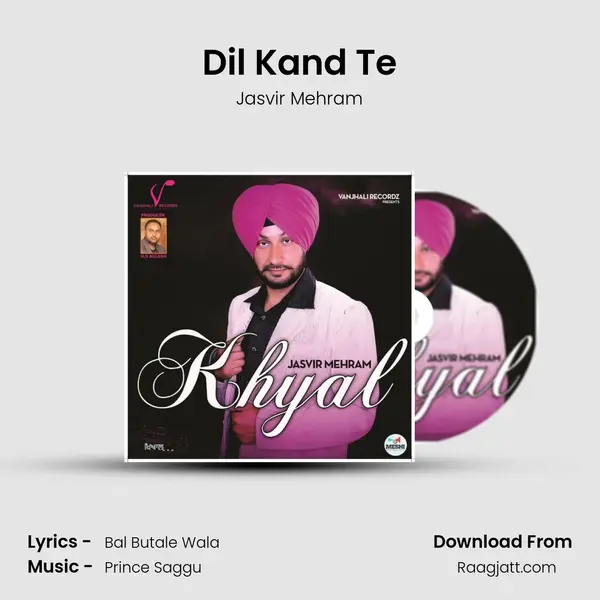 Dil Kand Te mp3 song