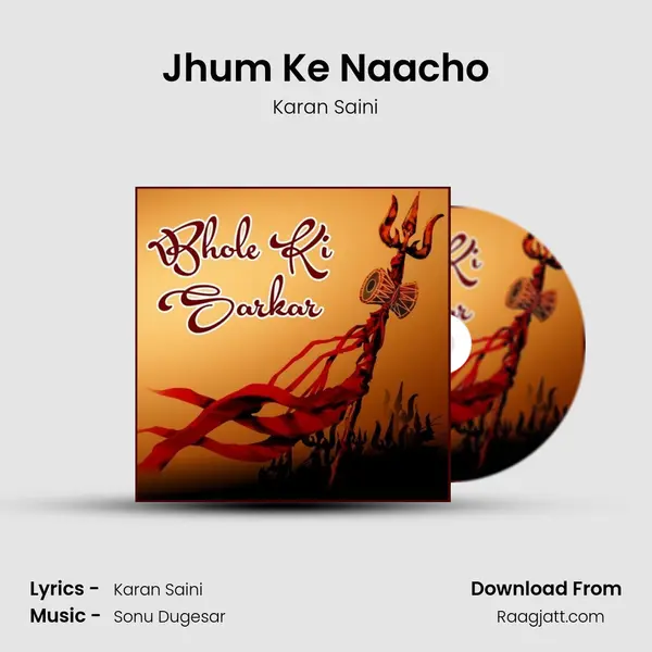 Jhum Ke Naacho mp3 song