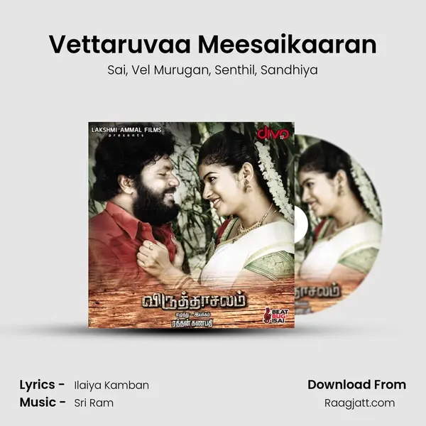 Vettaruvaa Meesaikaaran mp3 song